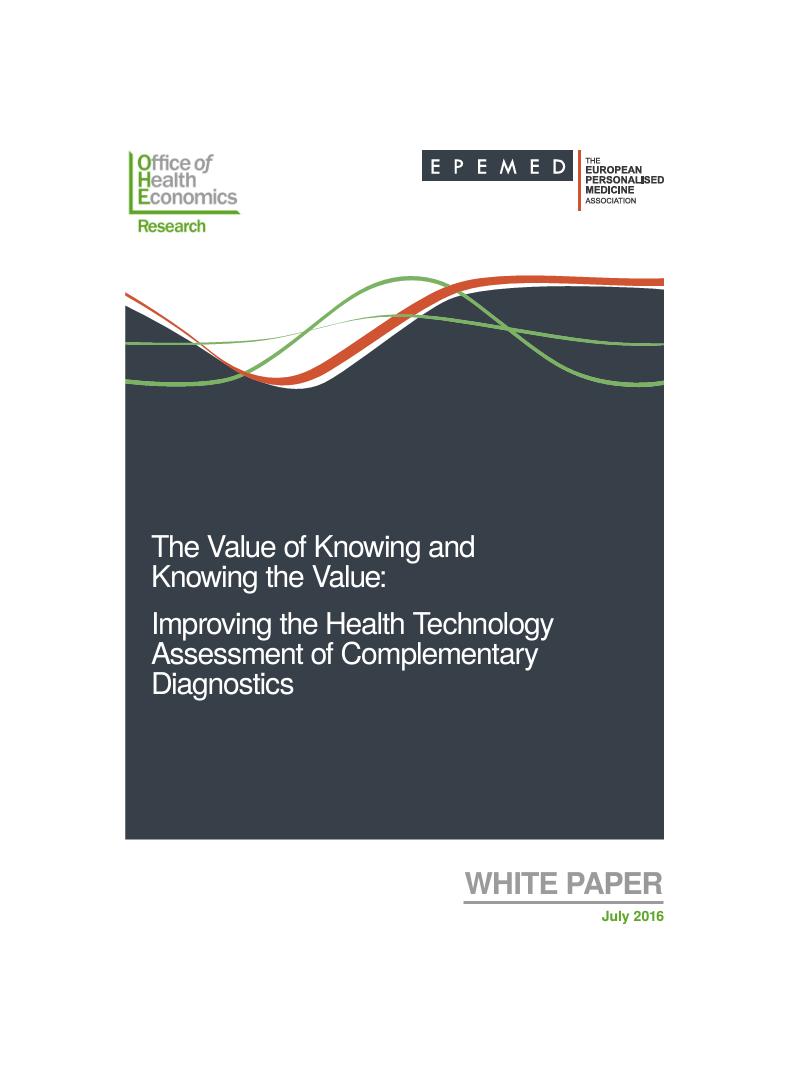 The Value of Knowing and Knowing the Value: Improving the Health Technology Assessment of Complementary Diagnostics